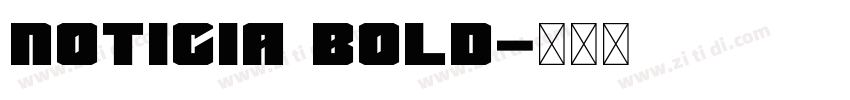 Noticia Bold字体转换 Noticia Bold字体转换